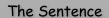 The Sentence