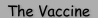The Vaccine