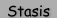 Stasis